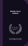 Cover-Bild zum Titel 'Ballads About Authors' von 'Edmund Henry Garrett, Harriet Elizabeth Prescott Spofford'