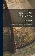 Cover-Bild zum Titel 'The Iron-Founder' von 'Simpson Bolland'