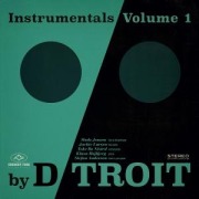 Cover-Bild zum Titel 'Instrumentals Volume 1' von 'D/Troit'