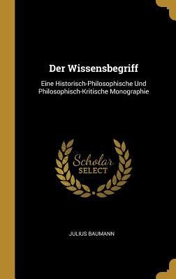 Der Wissensbegriff - Julius Baumann