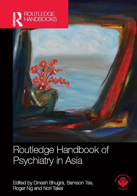 Routledge Handbook of Psychiatry in Asia - 