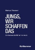 Cover-Bild zum Titel 'Jungs, wir schaffen das' von 'Markus Theunert'