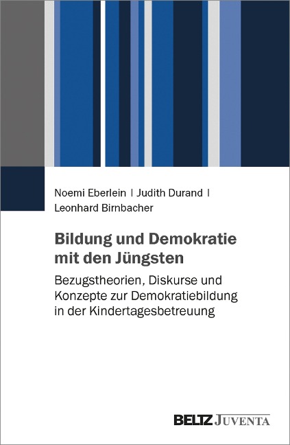 Bildung und Demokratie mit den Jüngsten - Judith Durand, Leonhard Birnbacher, Noemi Eberlein