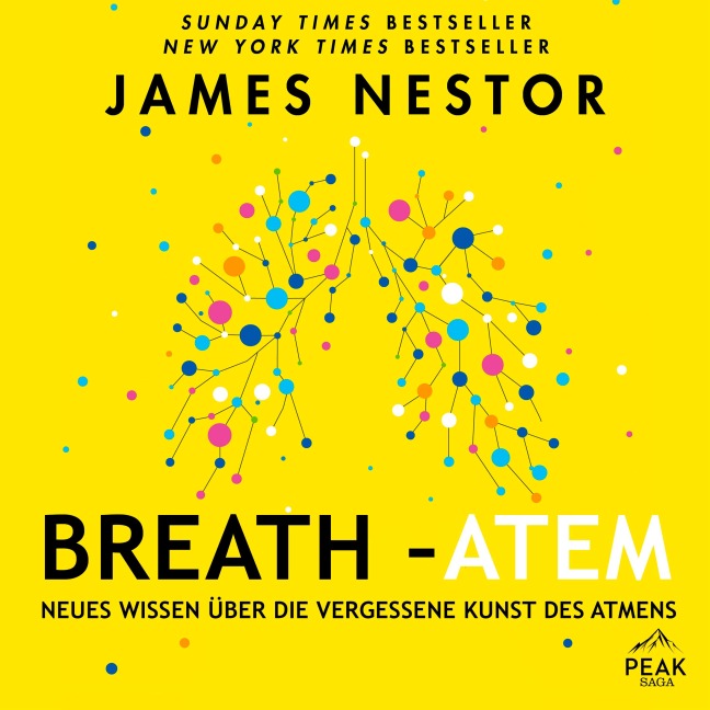 Breath - Atem. Neues Wissen über die vergessene Kunst des Atmens - James Nestor