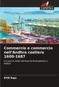 Cover-Bild zum Titel 'Commercio e commercio nell'Andhra costiera 1600-1687' von 'Kvn Raju'