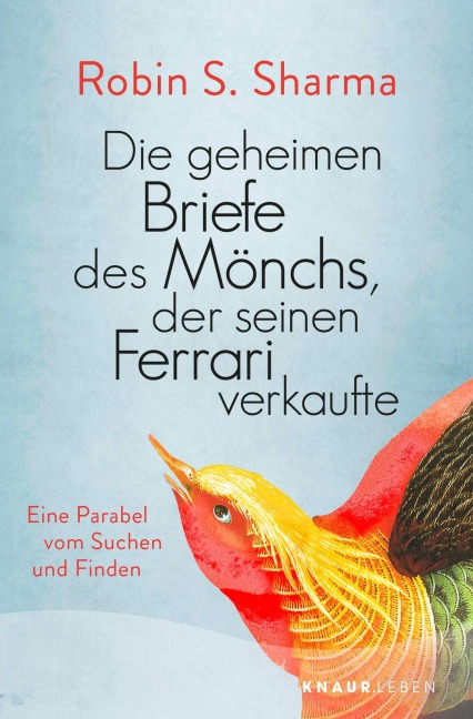 Die geheimen Briefe des Mönchs der seinen Ferrari verkaufte - Robin Sharma
