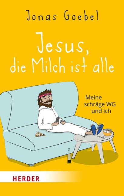 Jesus, die Milch ist alle - Jonas Goebel