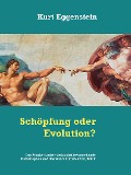 Cover-Bild zum Titel 'Schöpfung oder Evolution?' von 'Kurt Eggenstein'
