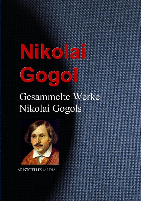 Gesammelte Werke Nikolai Gogols - Nikolai Gogol