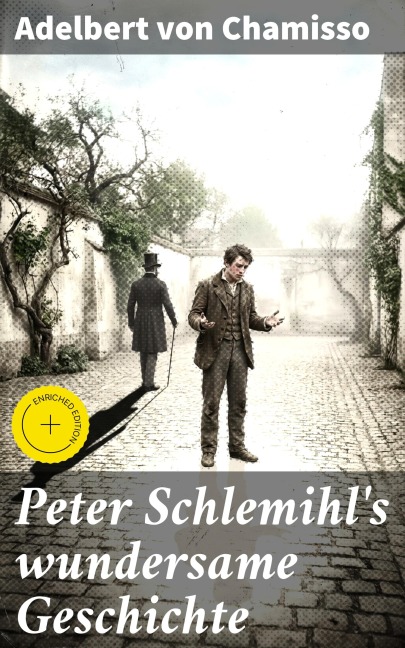 Peter Schlemihl's wundersame Geschichte - Adelbert Von Chamisso