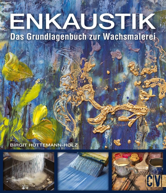 Enkaustik - Birgit Hüttemann-Holz