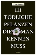 Cover-Bild zum Titel '111 tödliche Pflanzen, die man kennen muss' von 'Klaudia Blasl'