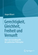 Cover-Bild zum Titel 'Gerechtigkeit, Gleichheit, Freiheit und Vernunft' von 'Jürgen Ritsert'