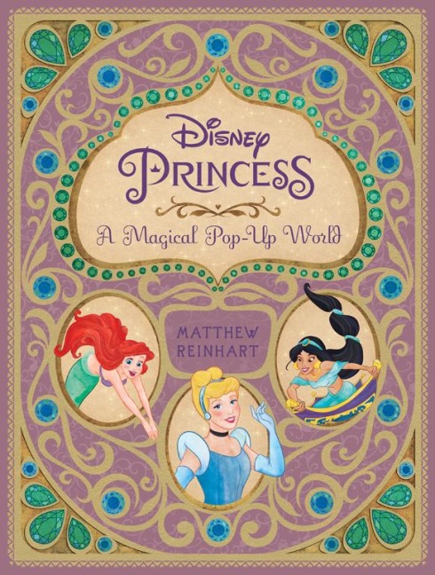 Disney Princess: A Magical Pop-Up World - Matthew Reinhart
