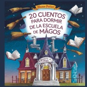 Cover-Bild zum Titel '20 Cuentos Para Dormir De La Escuela De Magos' von 'Blume Potter'