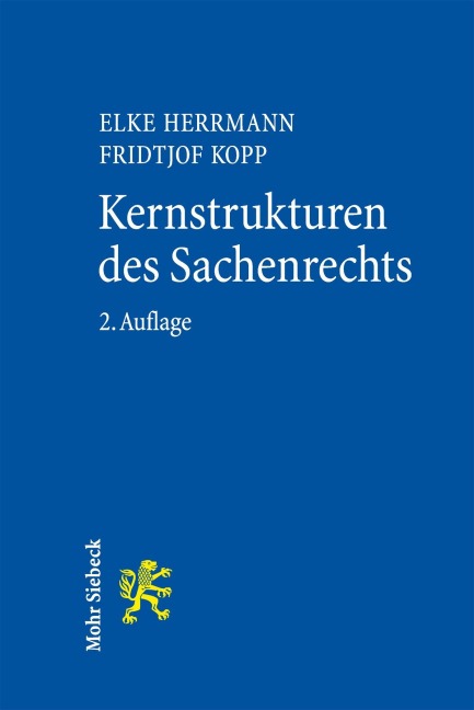 Kernstrukturen des Sachenrechts - Elke Herrmann, Fridtjof Kopp