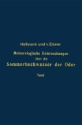 Cover-Bild zum Titel 'Meteorologische Untersuchungen über die Sommerhochwasser der Oder' von 'Gustav Hellmann, Georg von Elsner'