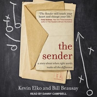 The Sender: A Story about When Right Words Make All the Difference - Kevin Elko, Bill Beausay