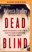 Dead Blind - Rebecca Bradley