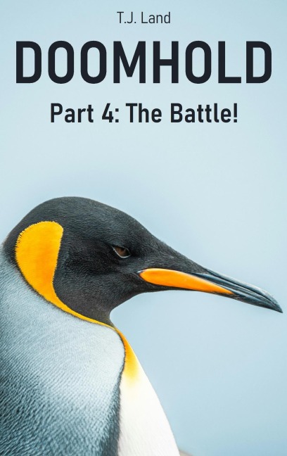 DOOMHOLD! Part 4: The Battle - T. J. Land