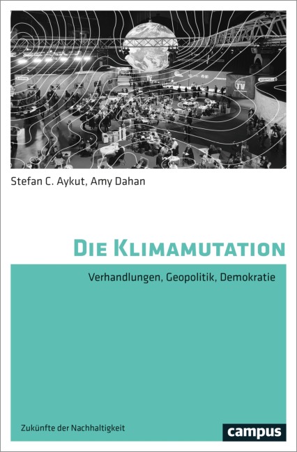 Die Klimamutation - Stefan C. Aykut, Amy Dahan