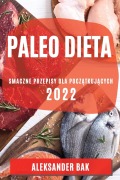 Cover-Bild zum Titel 'PALEO DIETA 2022' von 'Aleksander Bak'