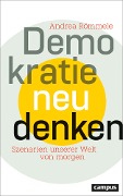 Cover-Bild zum Titel 'Demokratie neu denken' von 'Andrea Römmele'