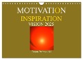 MOTIVATION - INSPIRATION - VISION 2025 (Wandkalender 2025 DIN A4 quer), CALVENDO Monatskalender - Ramon Labusch