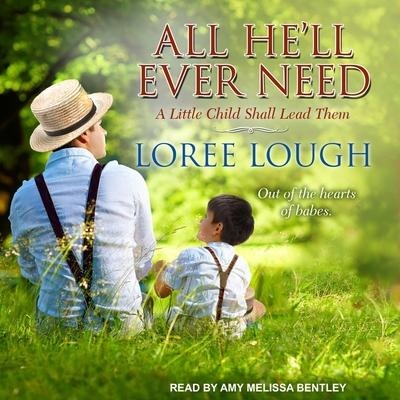 All He'll Ever Need Lib/E - Loree Lough