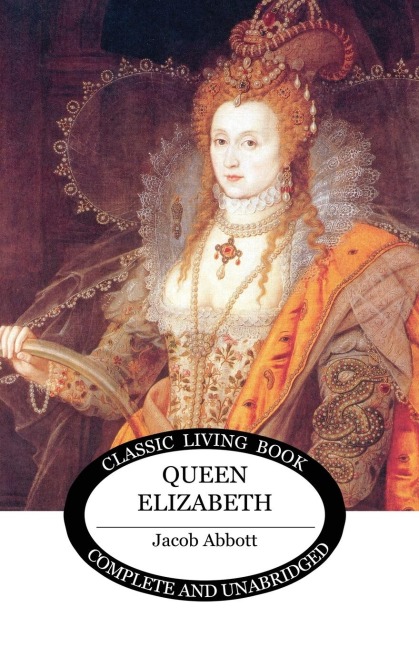 Queen Elizabeth - Jacob Abbott