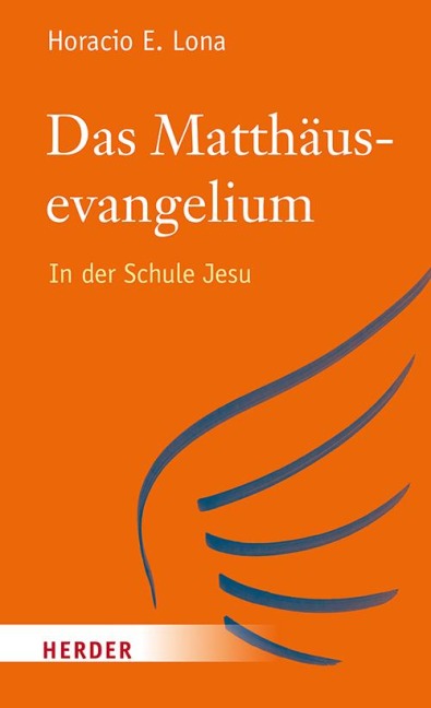 Das Matthäusevangelium - Horacio E. Lona