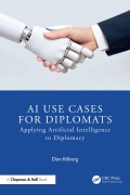 Cover-Bild zum Titel 'AI Use Cases for Diplomats' von 'Donald Kilburg'
