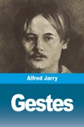 Cover-Bild zum Titel 'Gestes' von 'Alfred Jarry'