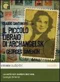 Cover-Bild zum Titel 'Il piccolo libraio di Archangelsk letto da Claudio Santamaria. Audiolibro. CD Audio formato MP3' von 'Georges Simenon'