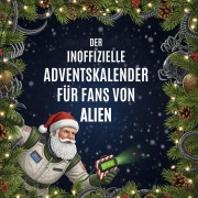 Cover-Bild zum Titel 'Der inoffizielle Adventskalender für Fans von Alien' von 'Samuel Maier'