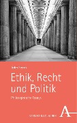 Cover-Bild zum Titel 'Ethik, Recht und Politik' von 'John Finnis'