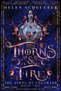 Cover-Bild zum Titel 'Thorns & Fire' von 'Helen Scheuerer'