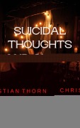 Cover-Bild zum Titel 'Suicidal Thoughts and Christ' von 'Christian Thorn'