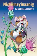 Cover-Bild zum Titel 'Nishiimeyinaanig' von 'Aanjibimaadizing'