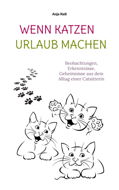 Wenn Katzen Urlaub machen - Anja Keß