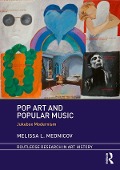 Cover-Bild zum Titel 'Pop Art and Popular Music' von 'Melissa L. Mednicov'