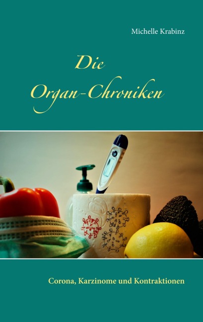 Die Organ-Chroniken - Michelle Krabinz