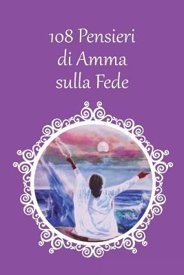 108 Pensieri sulla Fede - Sri Mata Amritanandamayi Devi