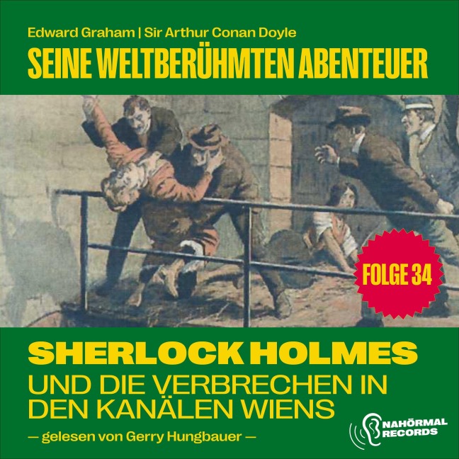 Sherlock Holmes und die Verbrechen in den Kanälen Wiens (Seine weltberühmten Abenteuer, Folge 34) - Arthur Conan Doyle, Edward Graham