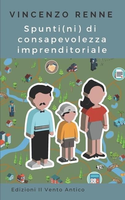 Spunti(ni) di consapevolezza imprenditoriale - Vincenza Belfiore, Andrea Albanese