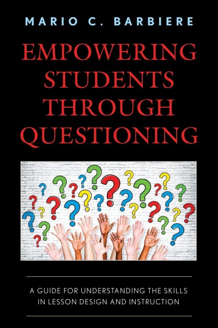 Empowering Students Through Questioning - Mario C. Barbiere