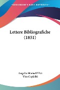 Lettere Bibliografiche (1851) - Angelio Maria D'Elci, Vito Capialbi