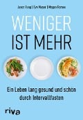 Weniger ist mehr - Jason Fung, Eve Mayer, Megan Ramos