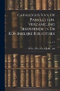 Catalogus Van De Pamfletten-Verzameling Berustende in De Koninklijke Bibliothek; Volume 3 - Willem Pieter Cornelis Knuttel