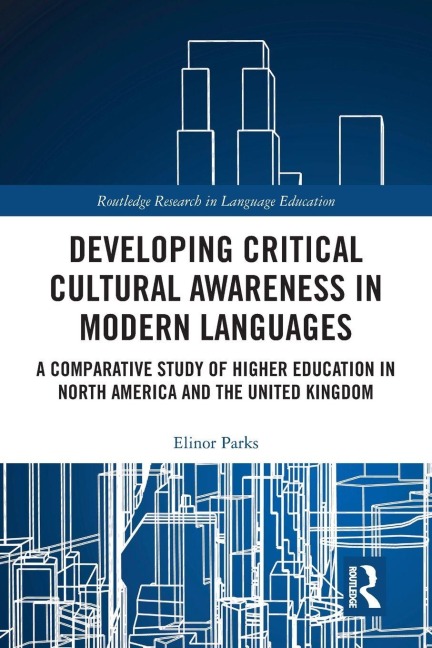 Developing Critical Cultural Awareness in Modern Languages - Elinor Parks